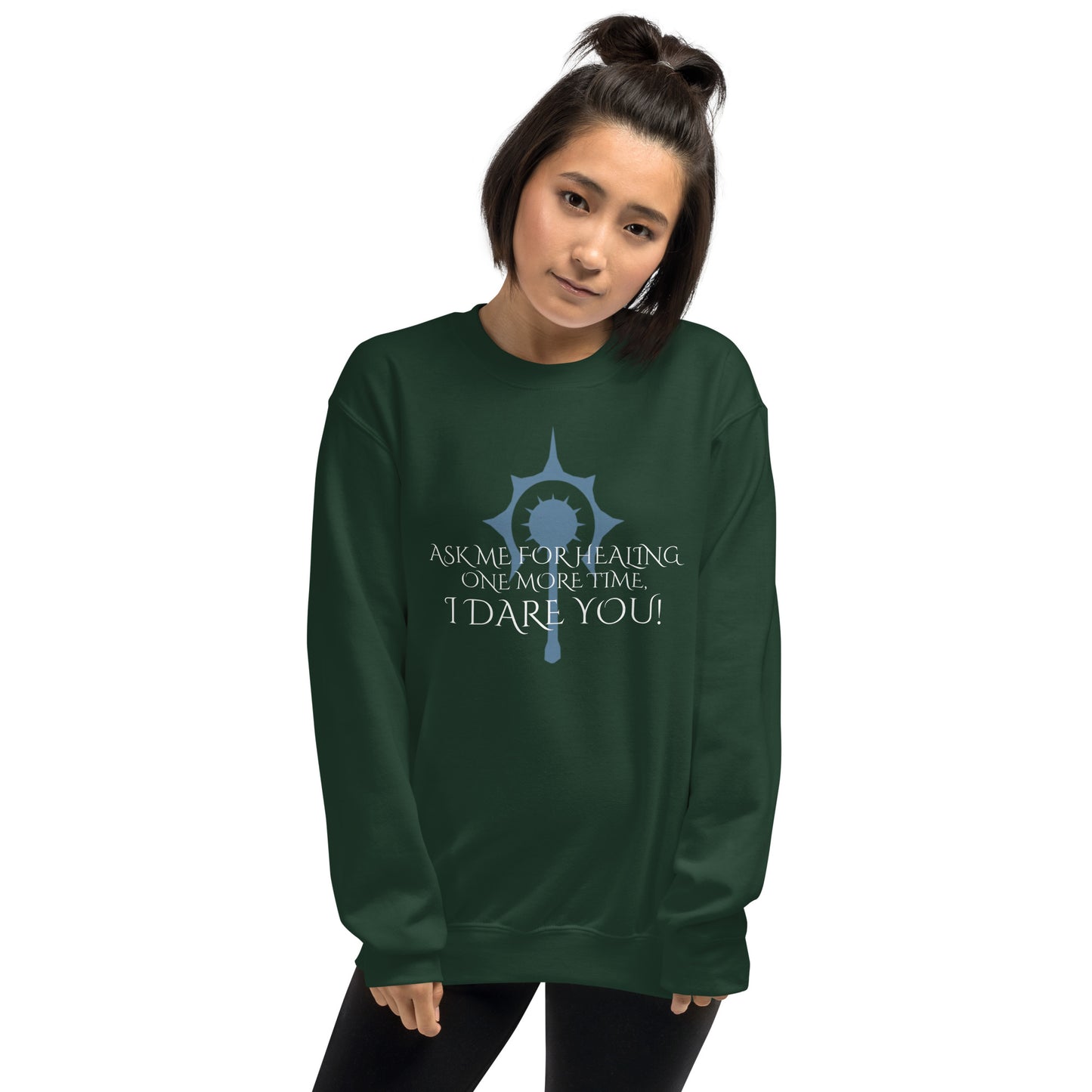 Ask me for healing one more time - Cleric Unisex Sweatshirt