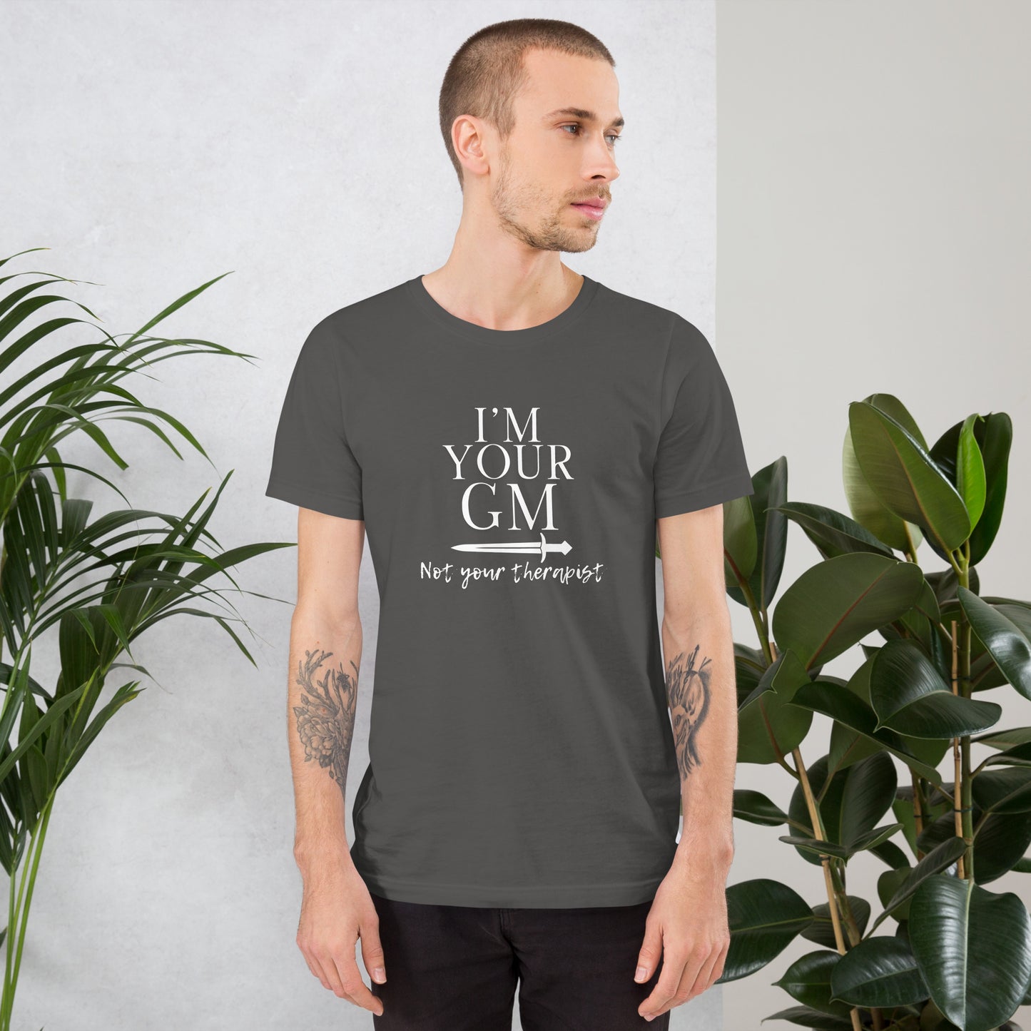 I'm your GM not your Therapist - D&D Unisex t-shirt