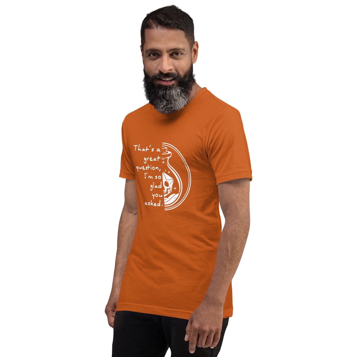 That's a great question - Grimstone Gaming Unisex t-shirt