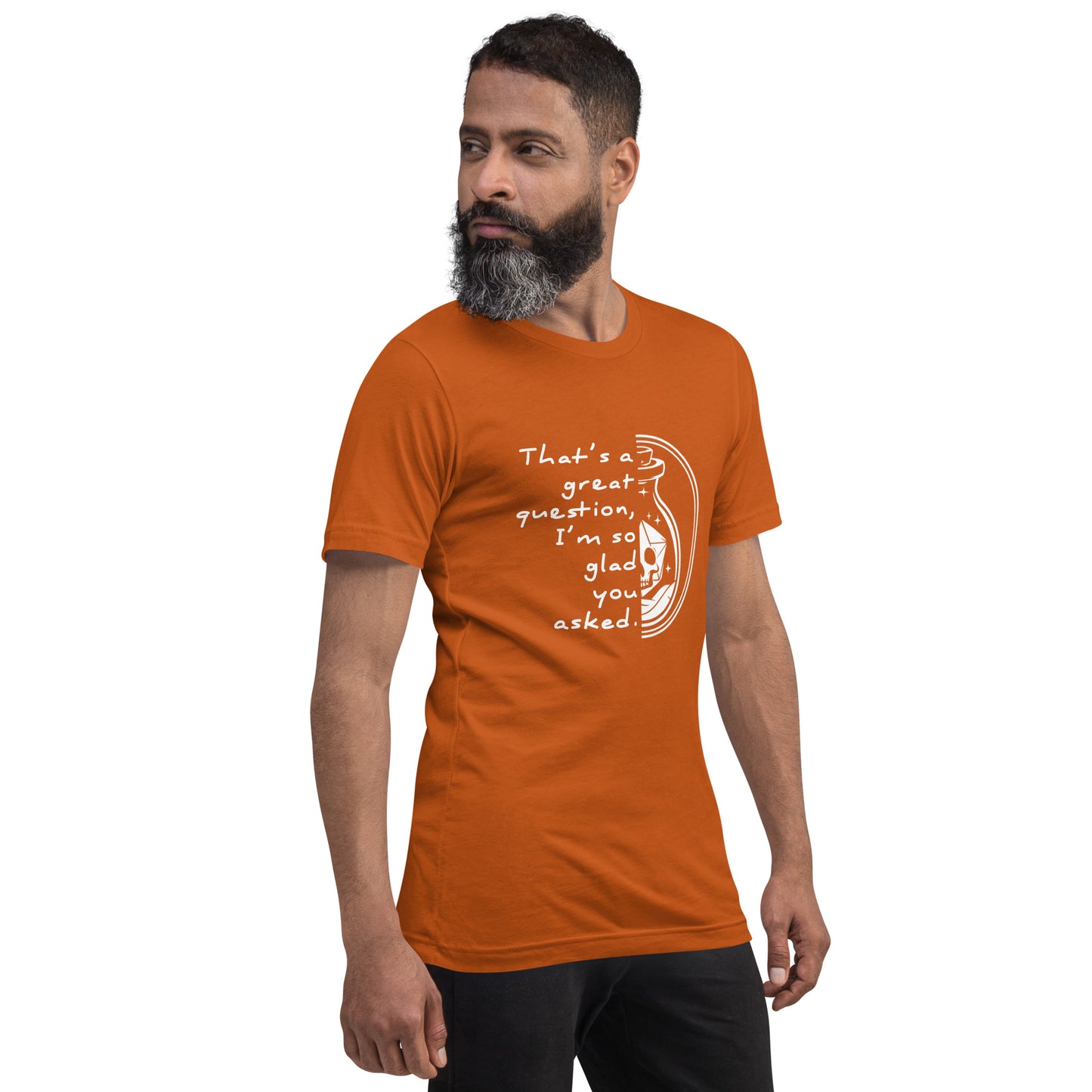 That's a great question - Grimstone Gaming Unisex t-shirt