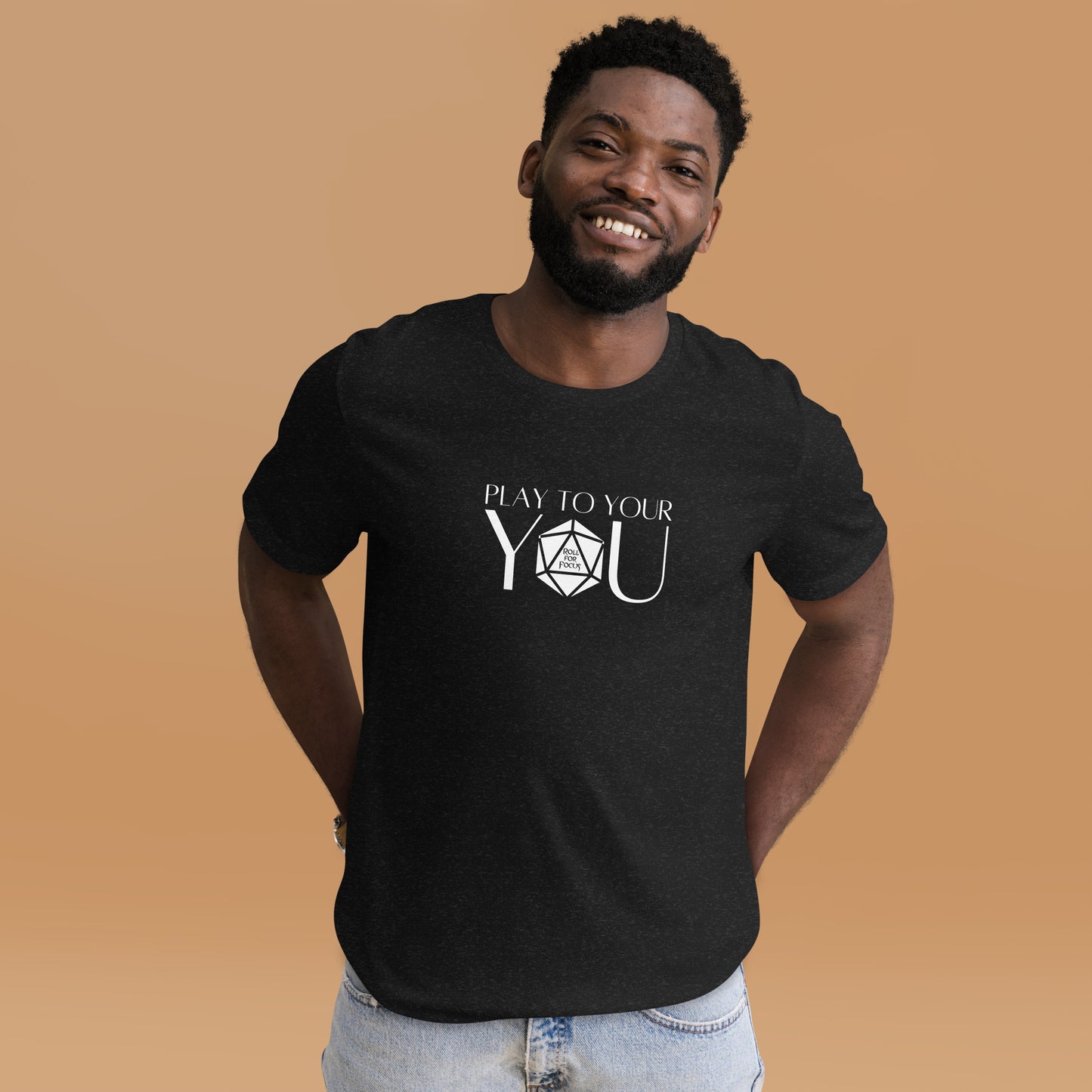 Play to Your You - Roll For Focus Unisex t-shirt