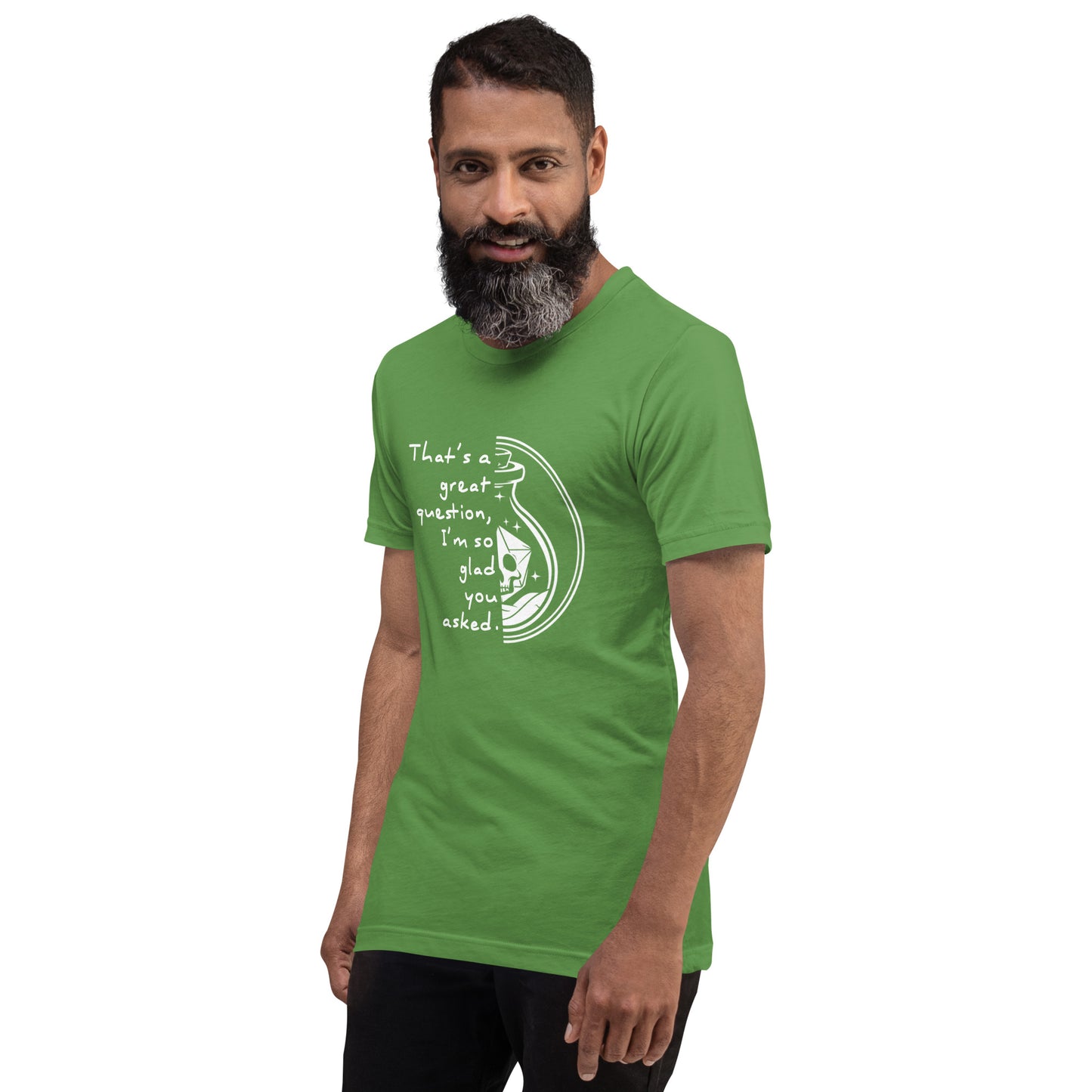That's a great question - Grimstone Gaming Unisex t-shirt