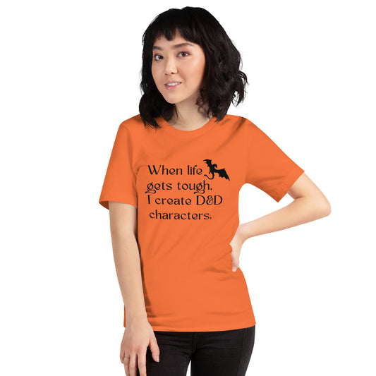 When Life Gets Tough - Unisex t-shirt