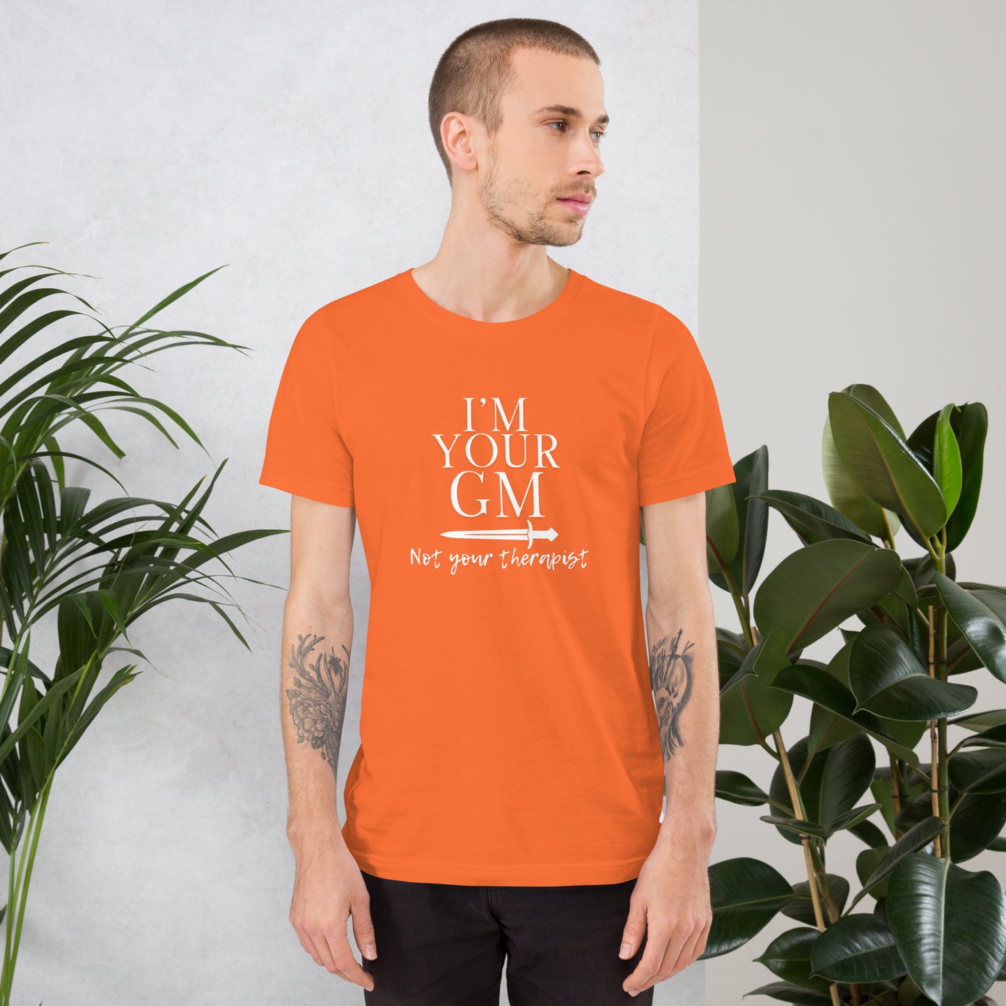 I'm your GM not your Therapist - D&D Unisex t-shirt