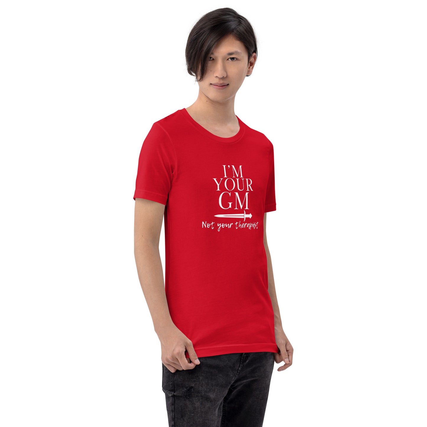 I'm your GM not your Therapist - D&D Unisex t-shirt