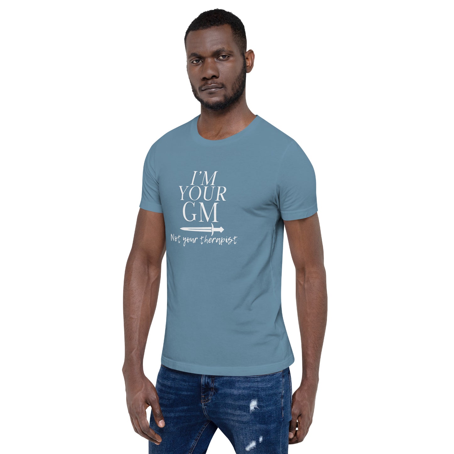 I'm your GM not your Therapist - D&D Unisex t-shirt