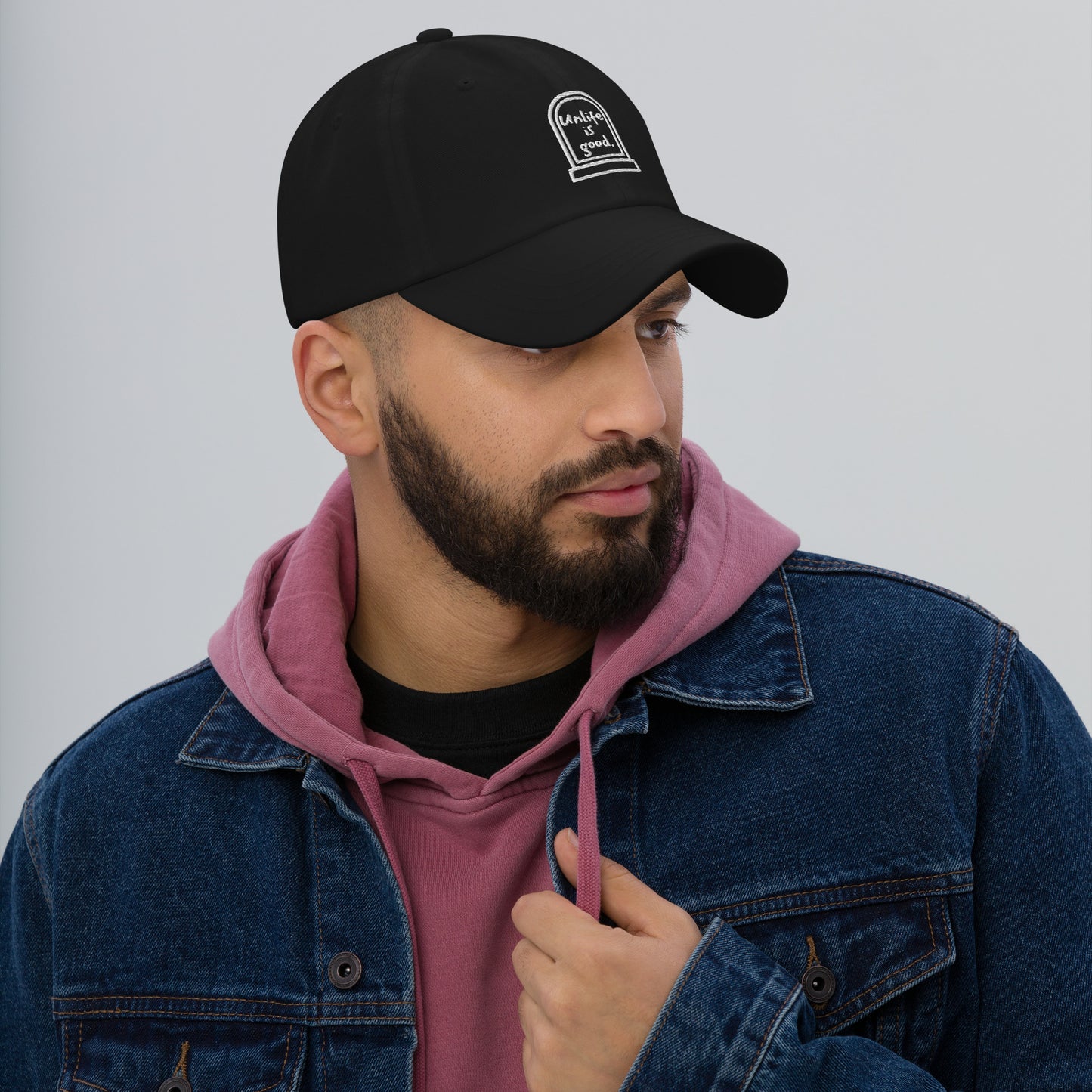 Unlife is Good Embroidered Dad hat