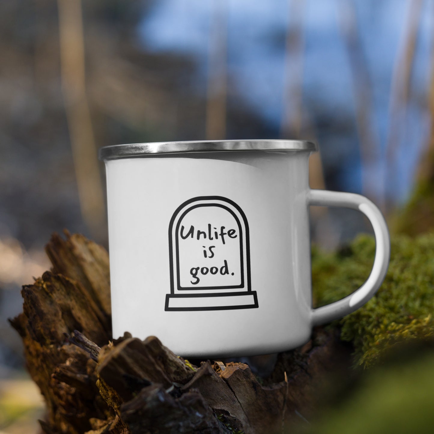 Unlife is Good Enamel Mug