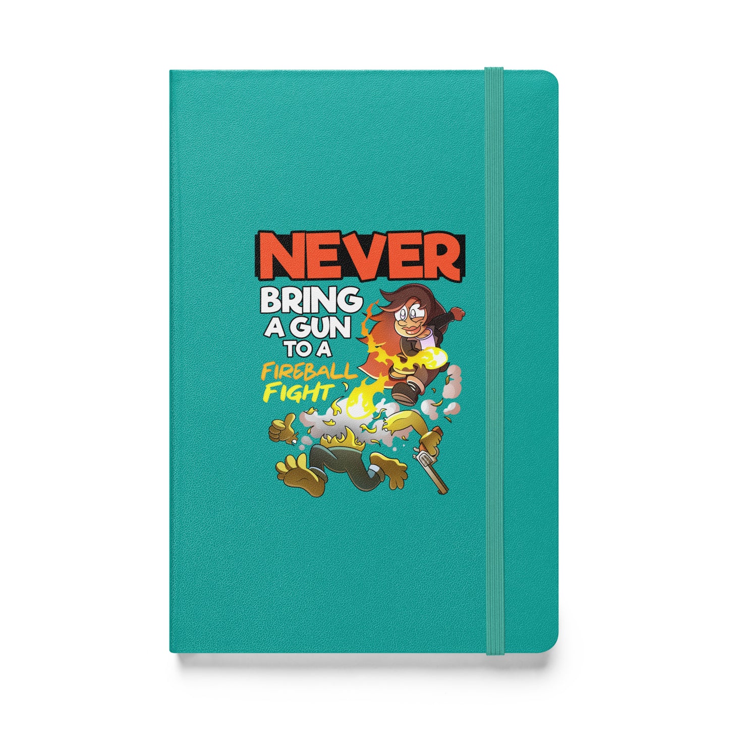 Never Bring A Gun to A Fireball Fight | The New York GM Hardcover bound notebook