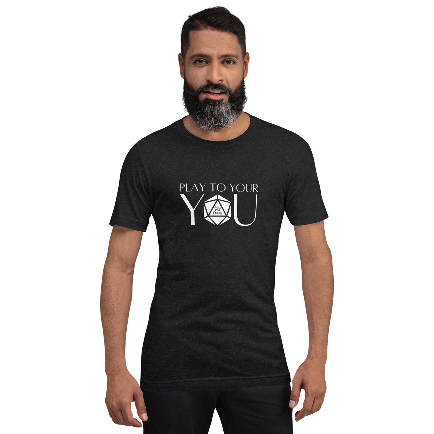 Play to Your You - Roll For Focus Unisex t-shirt