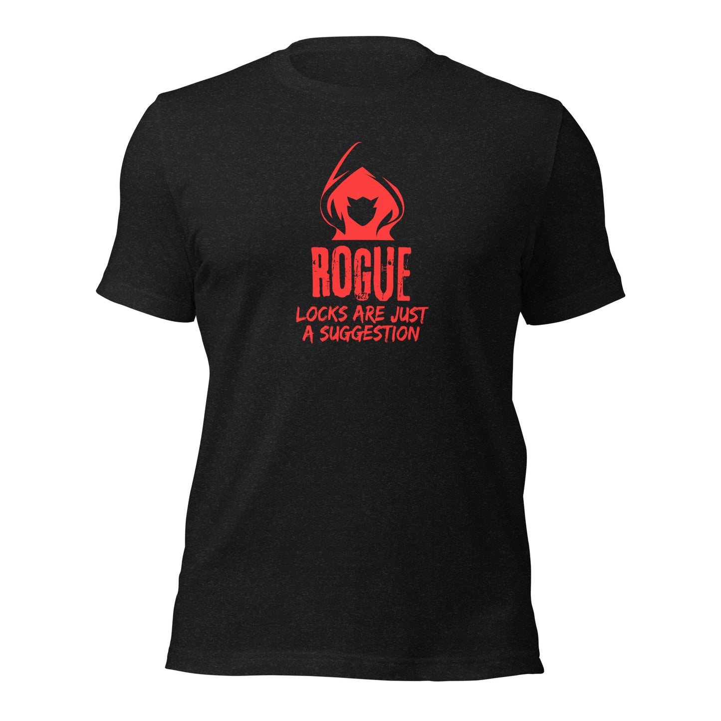 Rogue D&D Locks are just a suggestion Unisex t-shirt