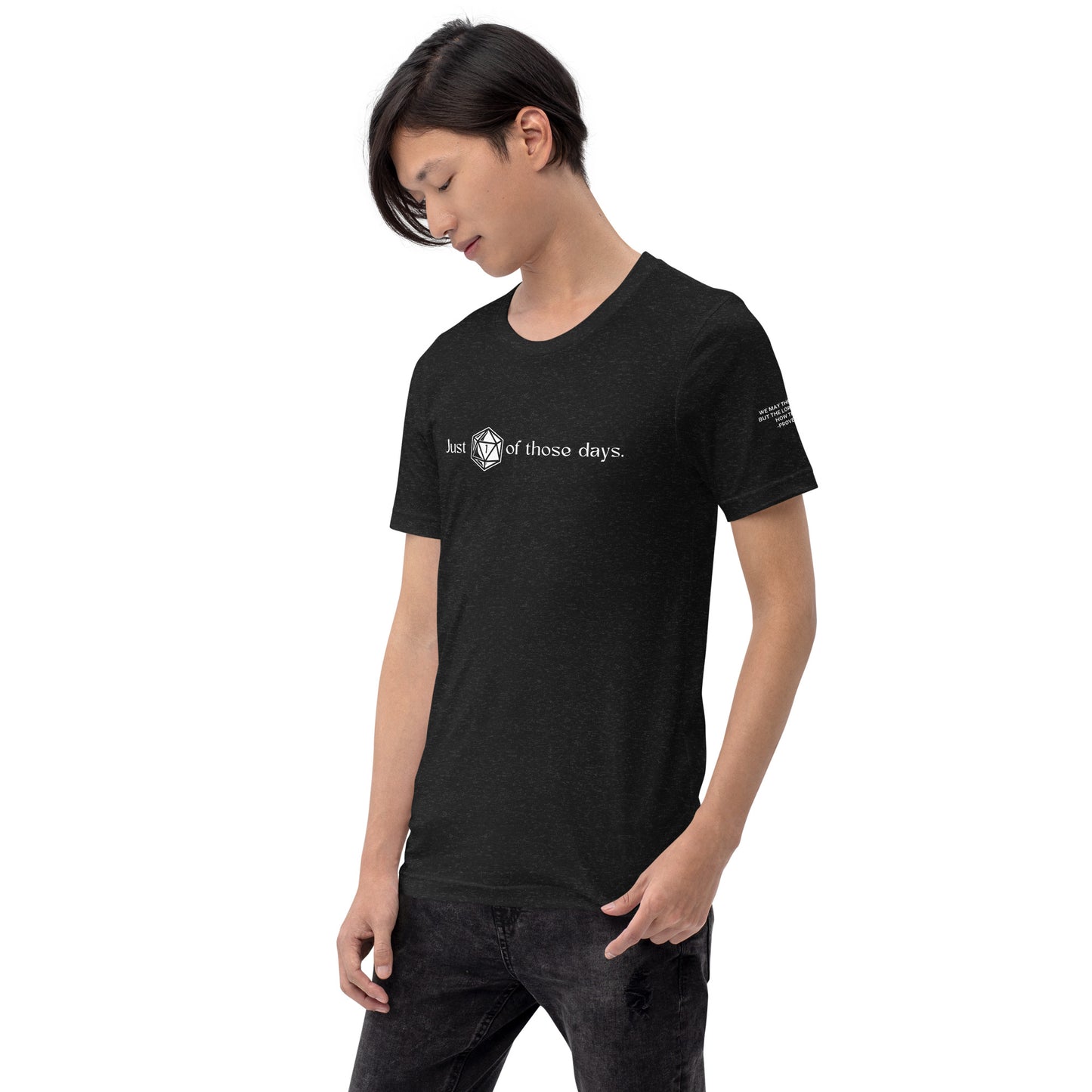 Just 1 Of Those Days | Chaotic Chronicles Unisex t-shirt