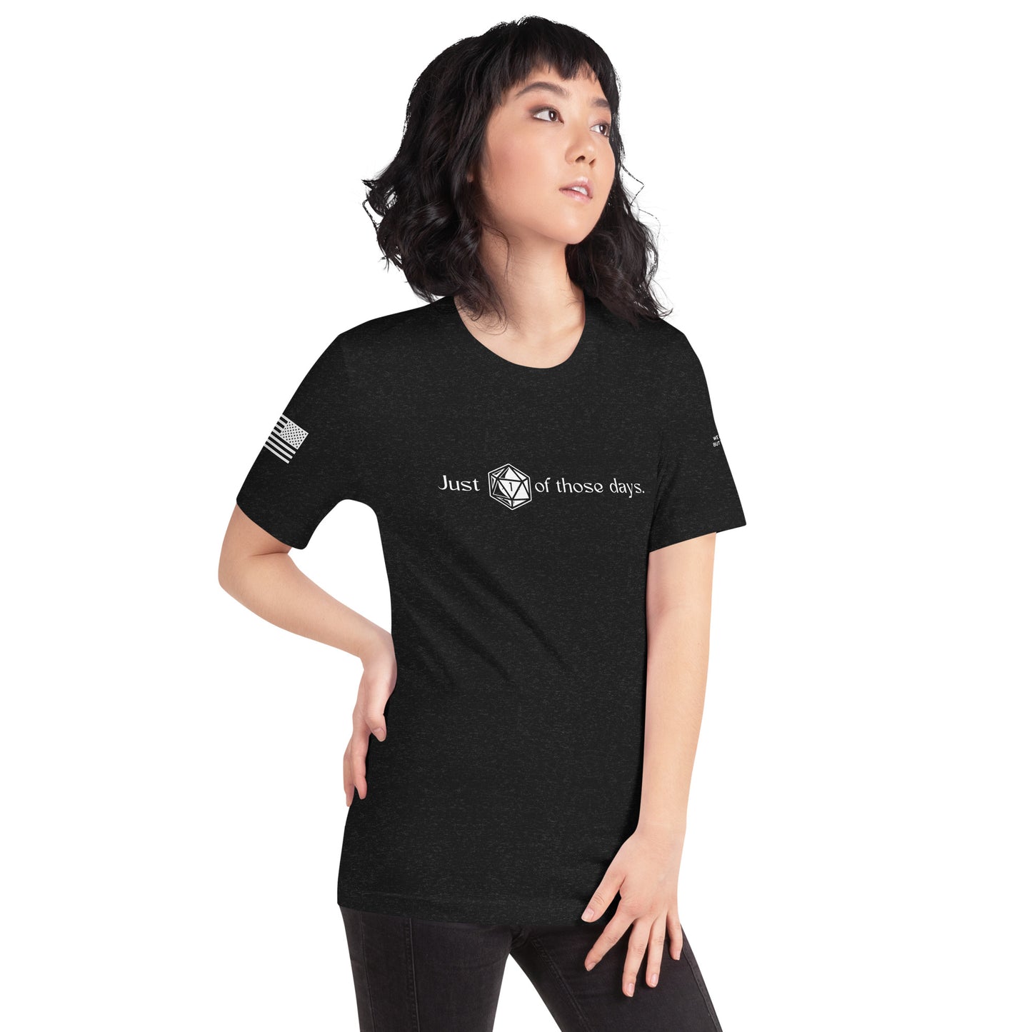 Just 1 Of Those Days | Chaotic Chronicles Unisex t-shirt