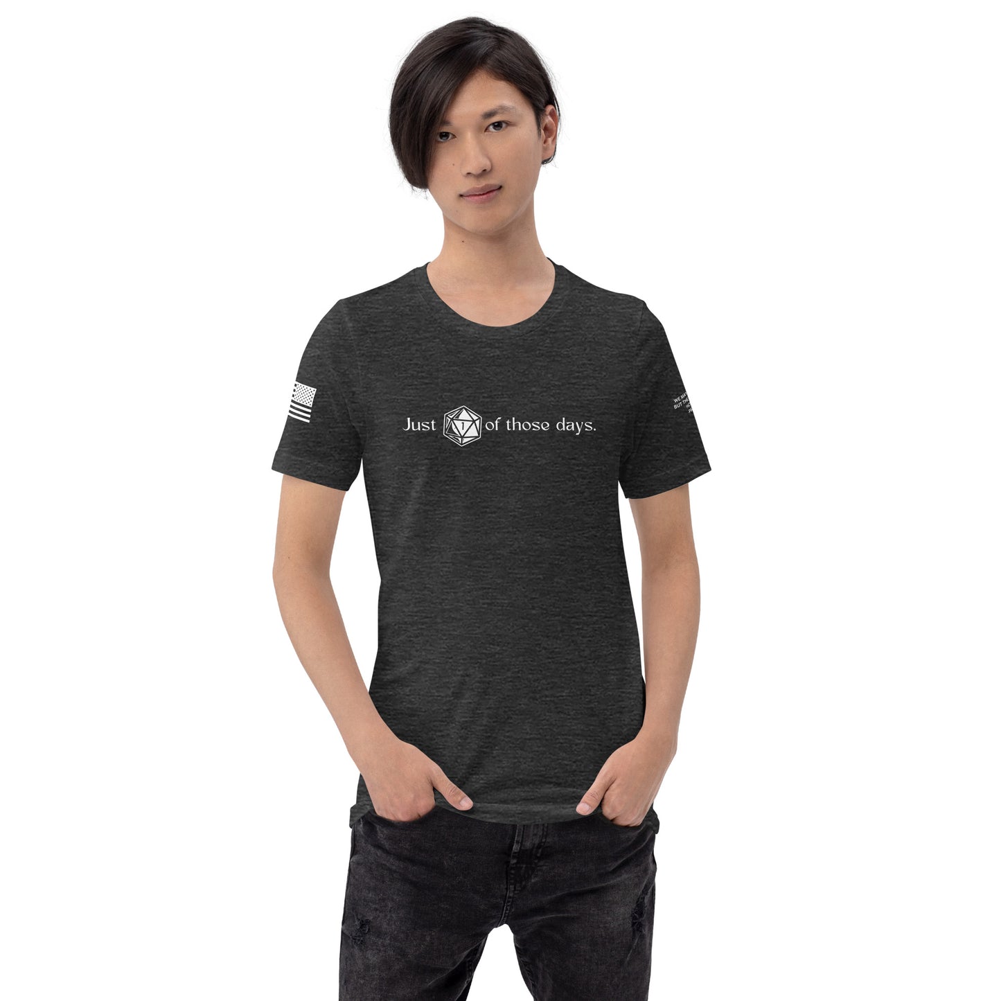 Just 1 Of Those Days | Chaotic Chronicles Unisex t-shirt