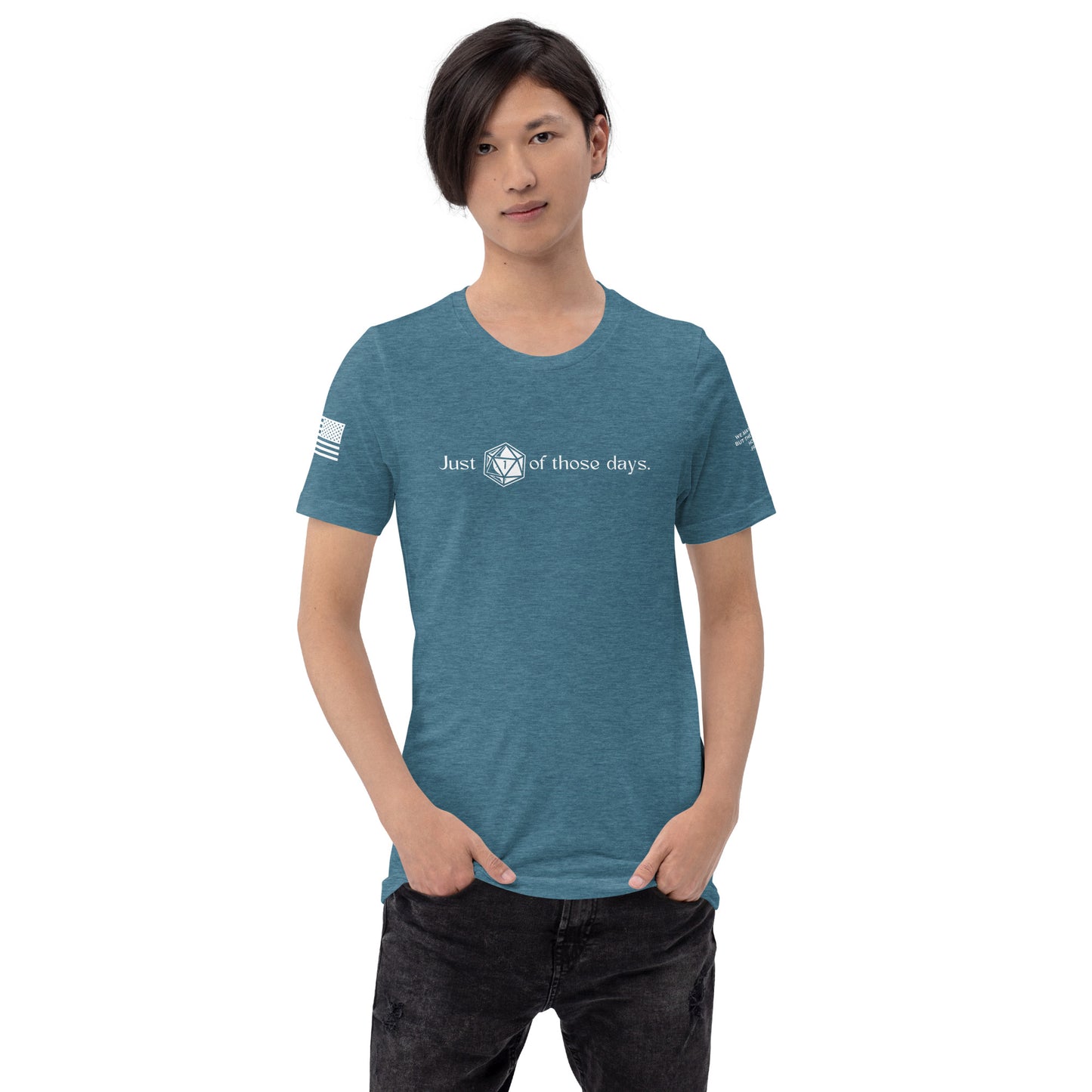 Just 1 Of Those Days | Chaotic Chronicles Unisex t-shirt