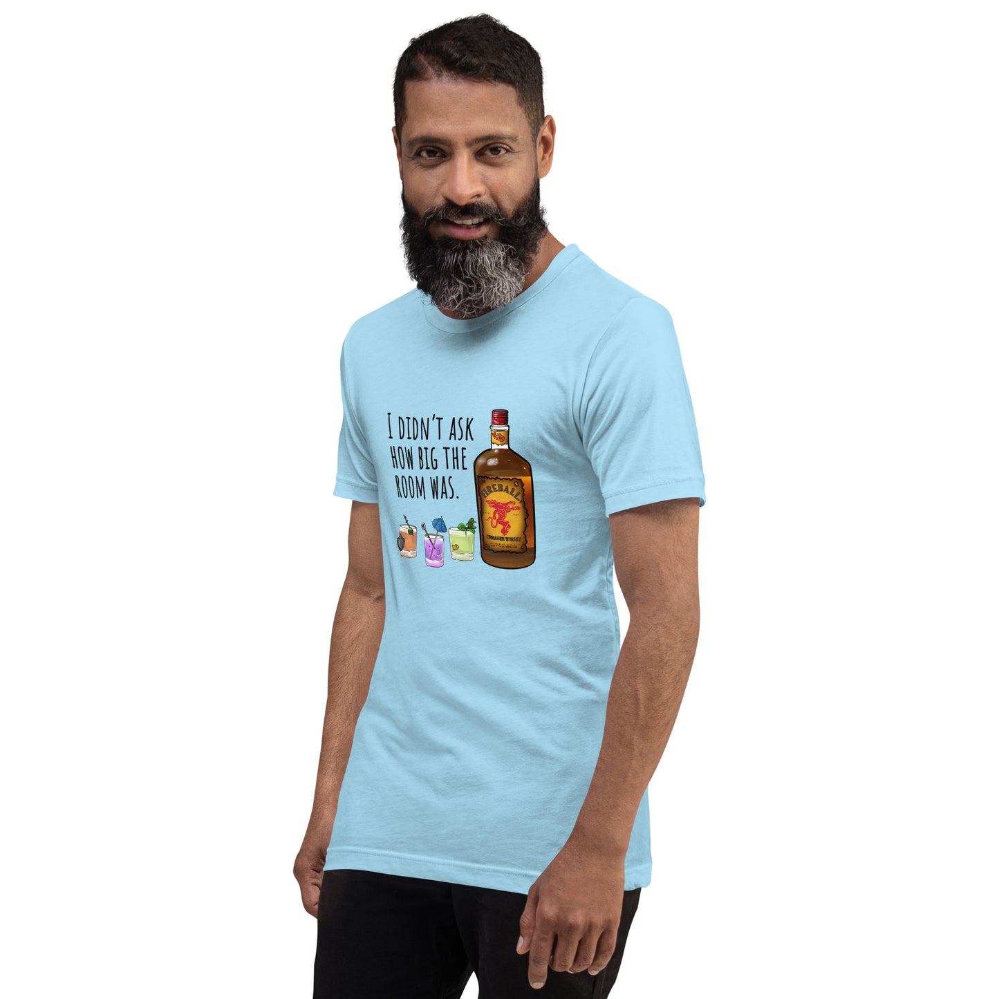 I didn't ask how big the room was | Sunfyre Unisex t-shirt