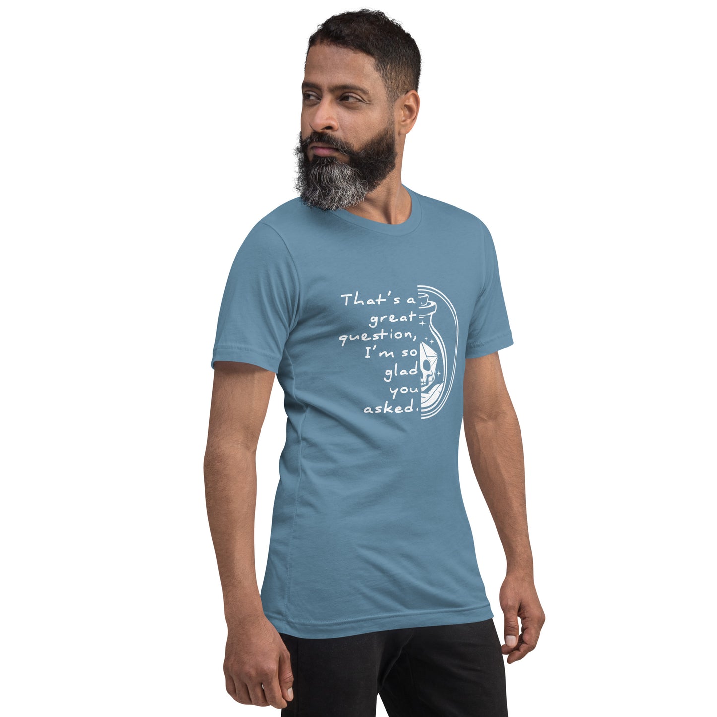 That's a great question - Grimstone Gaming Unisex t-shirt