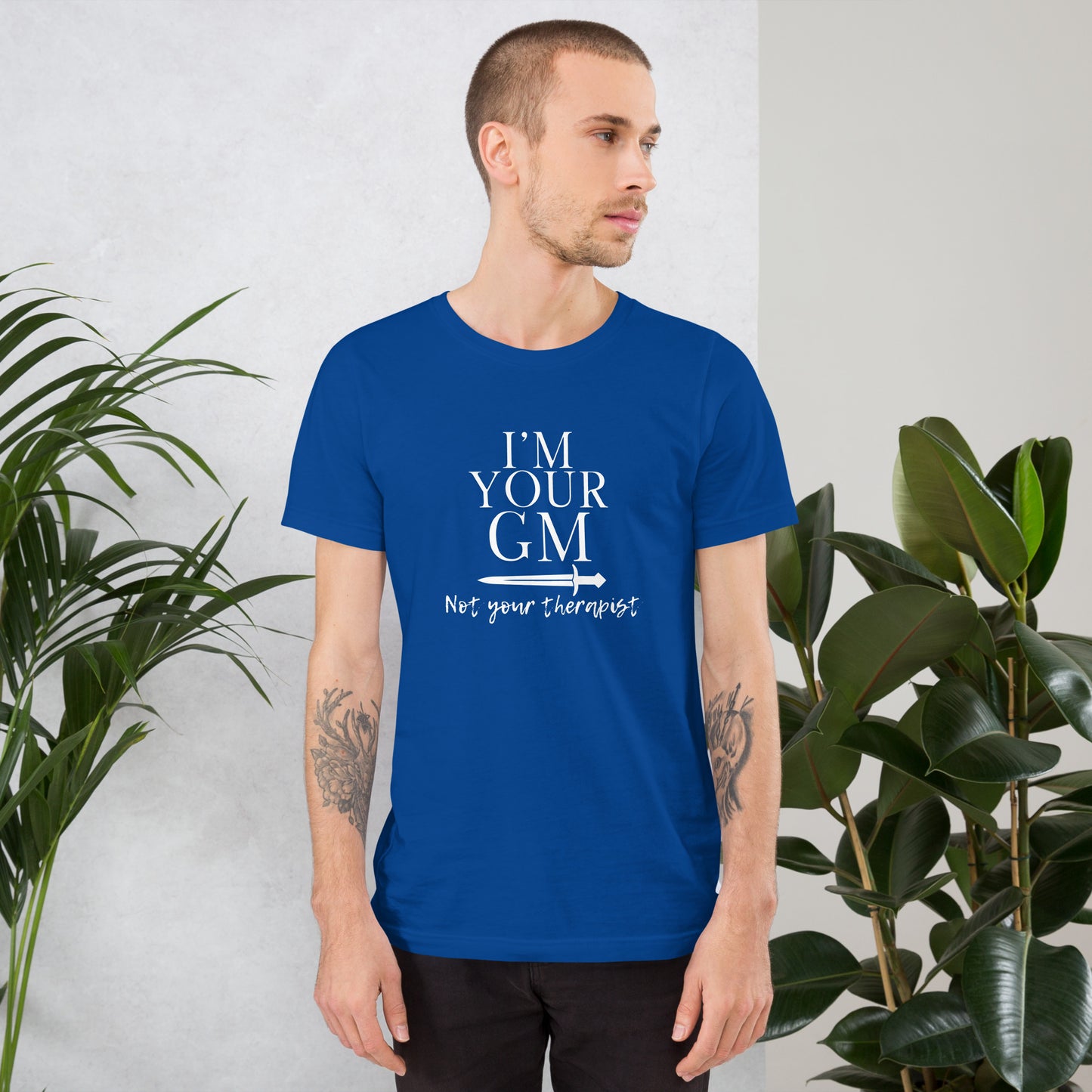 I'm your GM not your Therapist - D&D Unisex t-shirt
