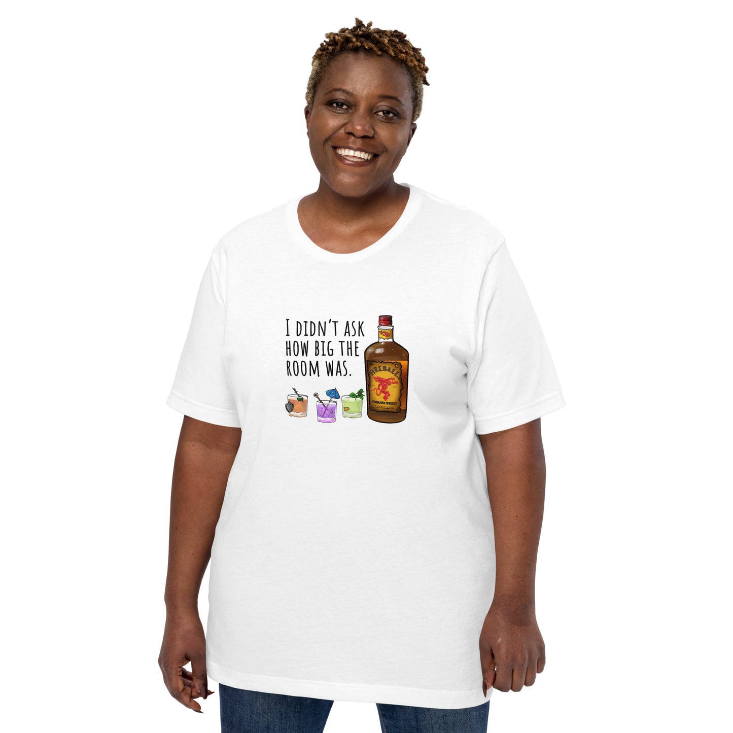 I didn't ask how big the room was | Sunfyre Unisex t-shirt