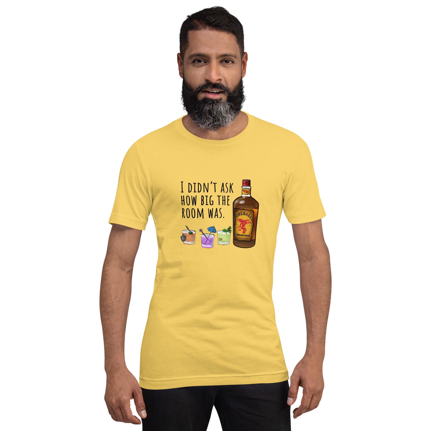 I didn't ask how big the room was | Sunfyre Unisex t-shirt